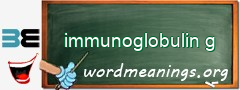 WordMeaning blackboard for immunoglobulin g